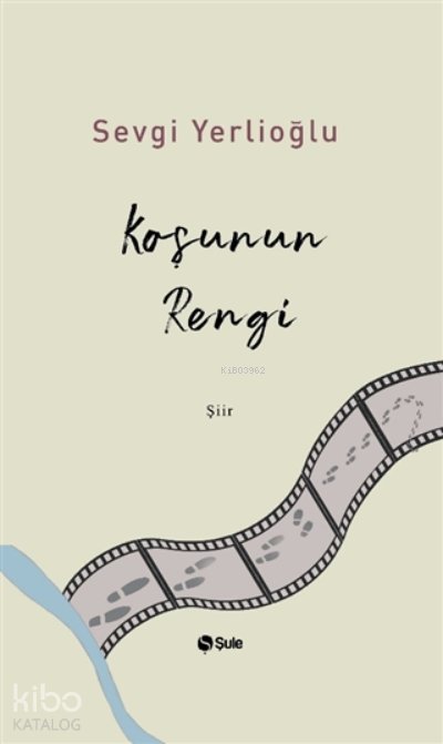 Koşunun Rengi - Sevgi Yerlioğlu