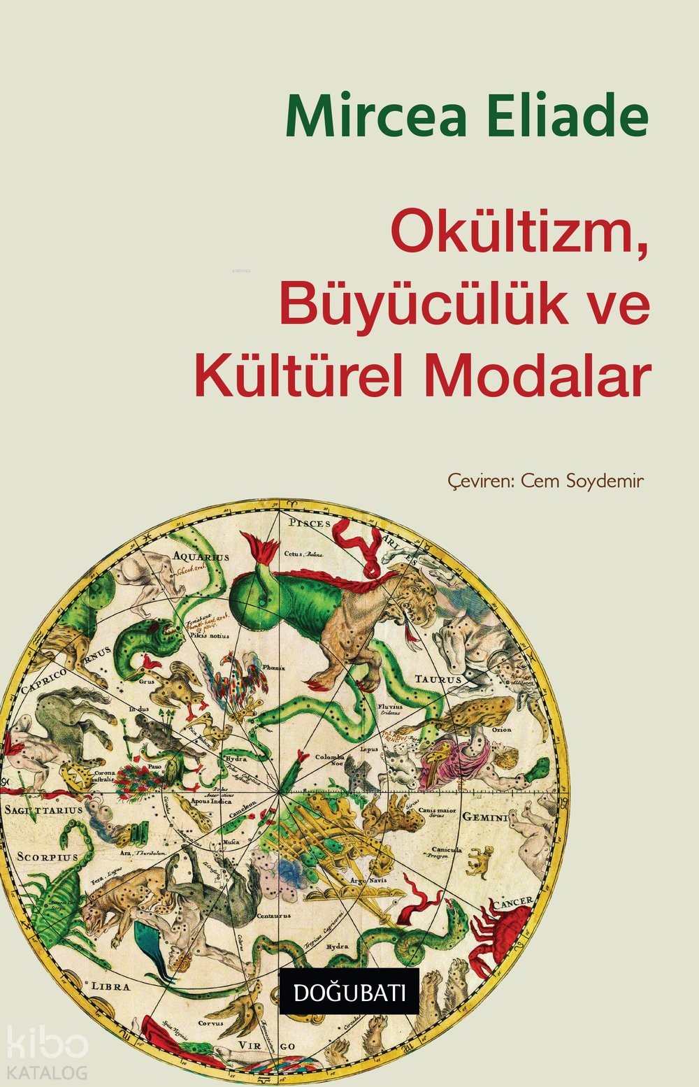 Okültizm, Büyücülük ve Kültürel Modalar - Mircea Eliade