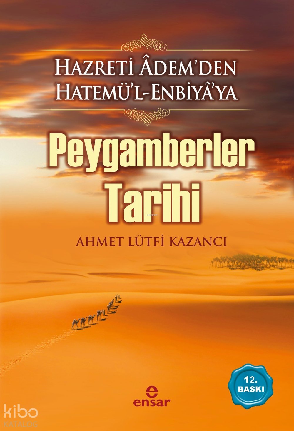 Peygamberler Tarihi - Ahmet Lütfi Kazancı