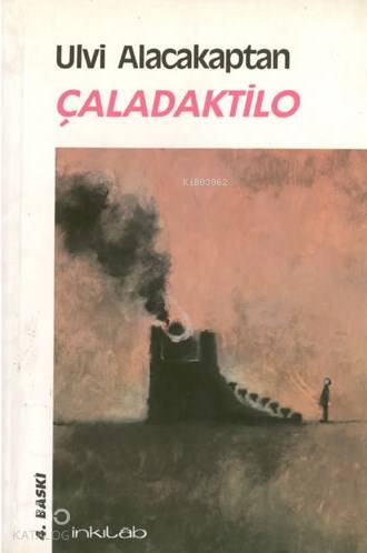 Çaladaktilo - Ulvi Alacakaptan