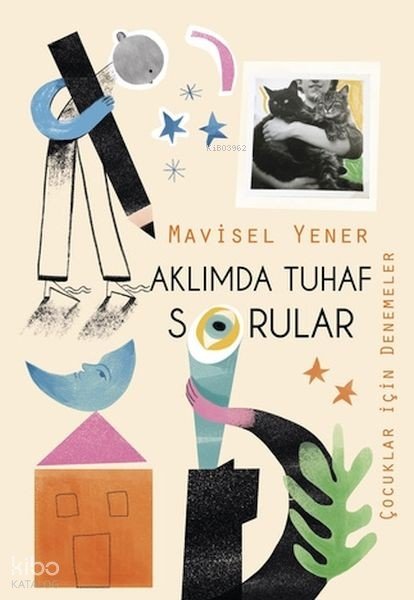 Aklımda Tuhaf Sorular (Çocuklar için Denemeler)