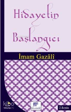 Hidayetin Başlangıcı - İmam-ı Gazali