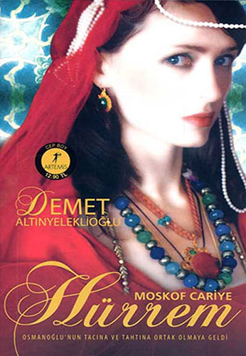 Moskof Cariye Hürrem - Demet Altınyeleklioğlu