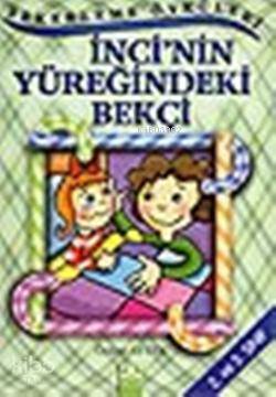 İnci'nin Yüreğindeki Bekçi - Özlem Aytek