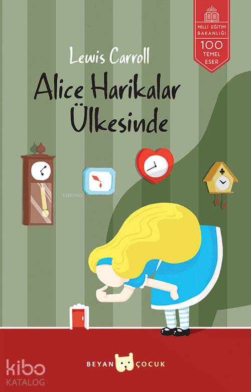 Alice Harikalar Ülkesinde - Lewis Carroll