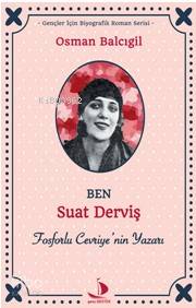 Ben Suat Derviş Fosforlu Cevriye'nin Yazarı