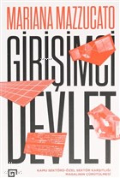 Girişimci Devlet - Mariana Mazzucato