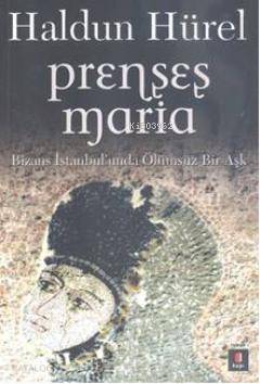 Prenses Maria - Haldun Hürel