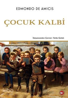 Çocuk Kalbi - Edmondo De Amicis