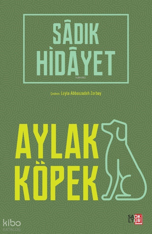 Aylak Köpek - Sadık Hidayet