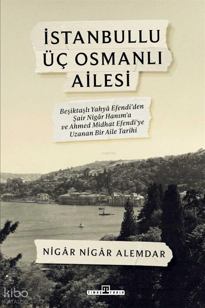 İSTANBULLU ÜÇ OSMANLI AİLESİ