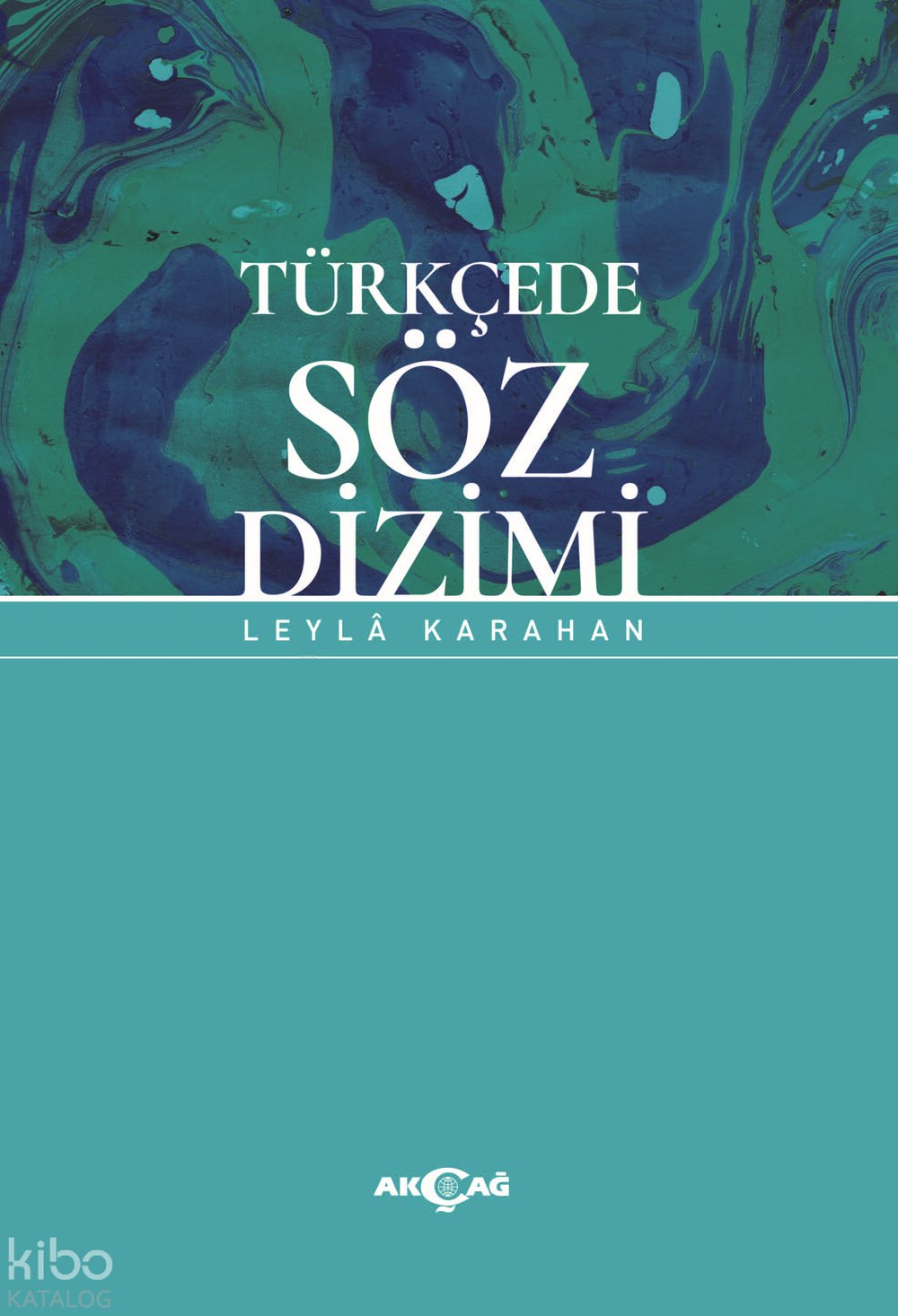 Türkçede Söz Dizimi - Leyla Karahan