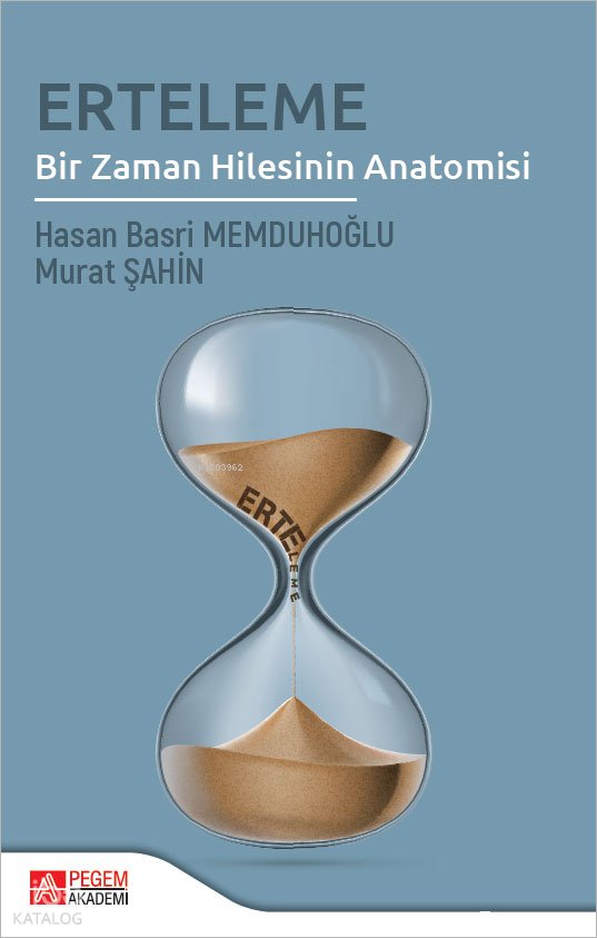 Erteleme Bir Zaman Hilesinin Anatomosi - Hasan Basri Memduhoğlu