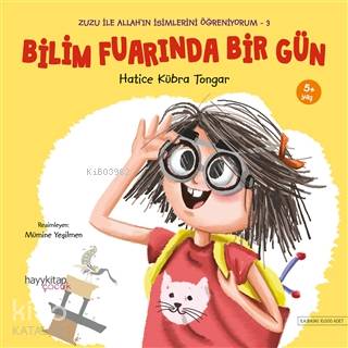 Bilim Fuarında Bir Gün - Zuzu İle Allah'ın İsimlerini Öğreniyorum 3 - Hatice Kübra Tongar