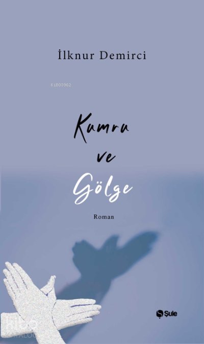 Kumru ve Gölge - İlknur Demirci