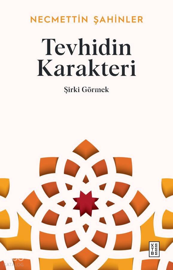 Tevhidin Karakteri - Necmettin Şahinler