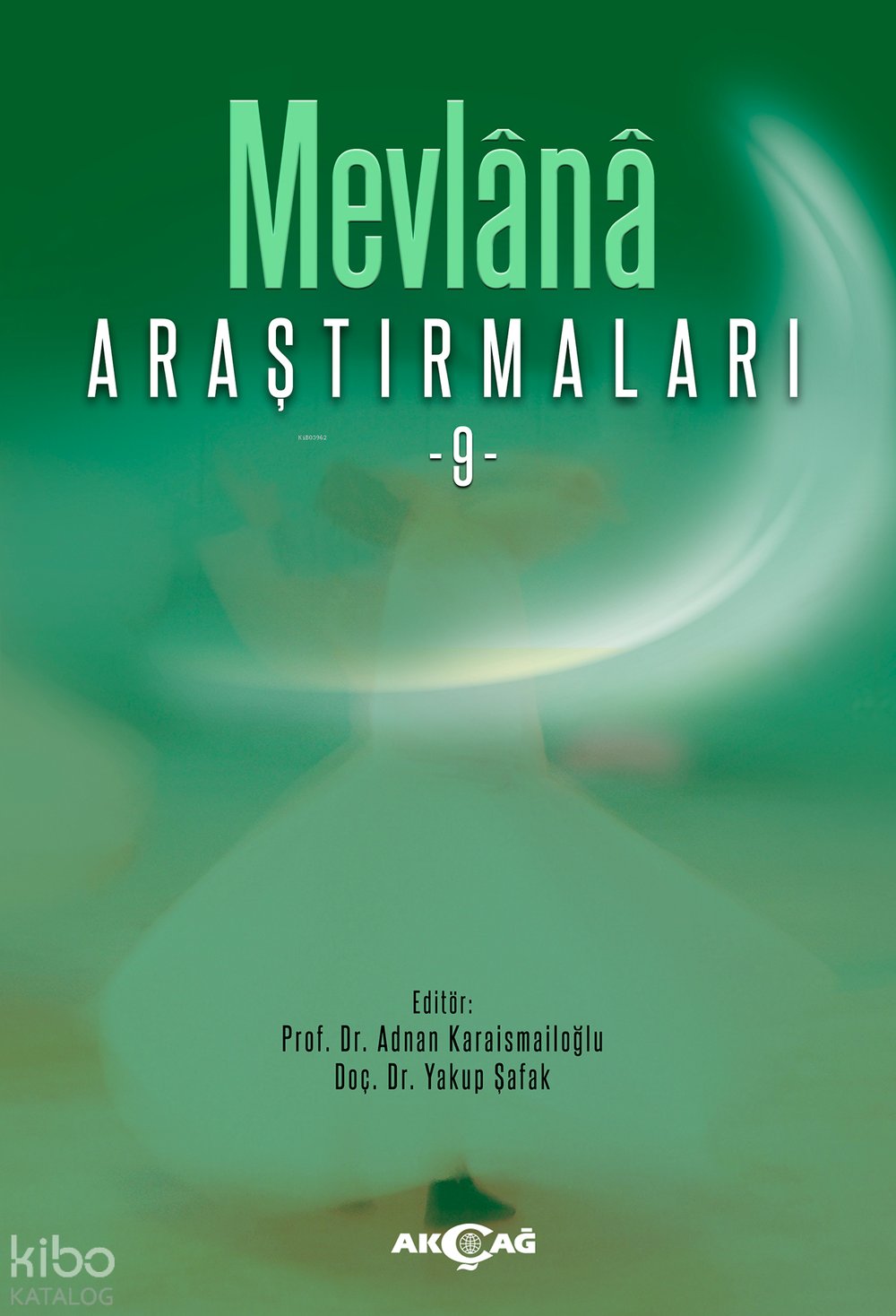 Mevlânâ Araştırmaları 9 - Adnan Karaismailoğlu