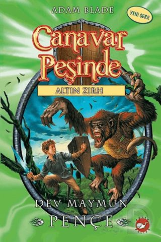 CANAVAR PEŞİNDE 8 - ALTIN ZIRH DEV