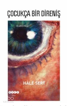 Çocukça Bir Direniş - Hale Sert