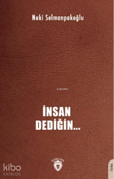 İnsan Dediğin…