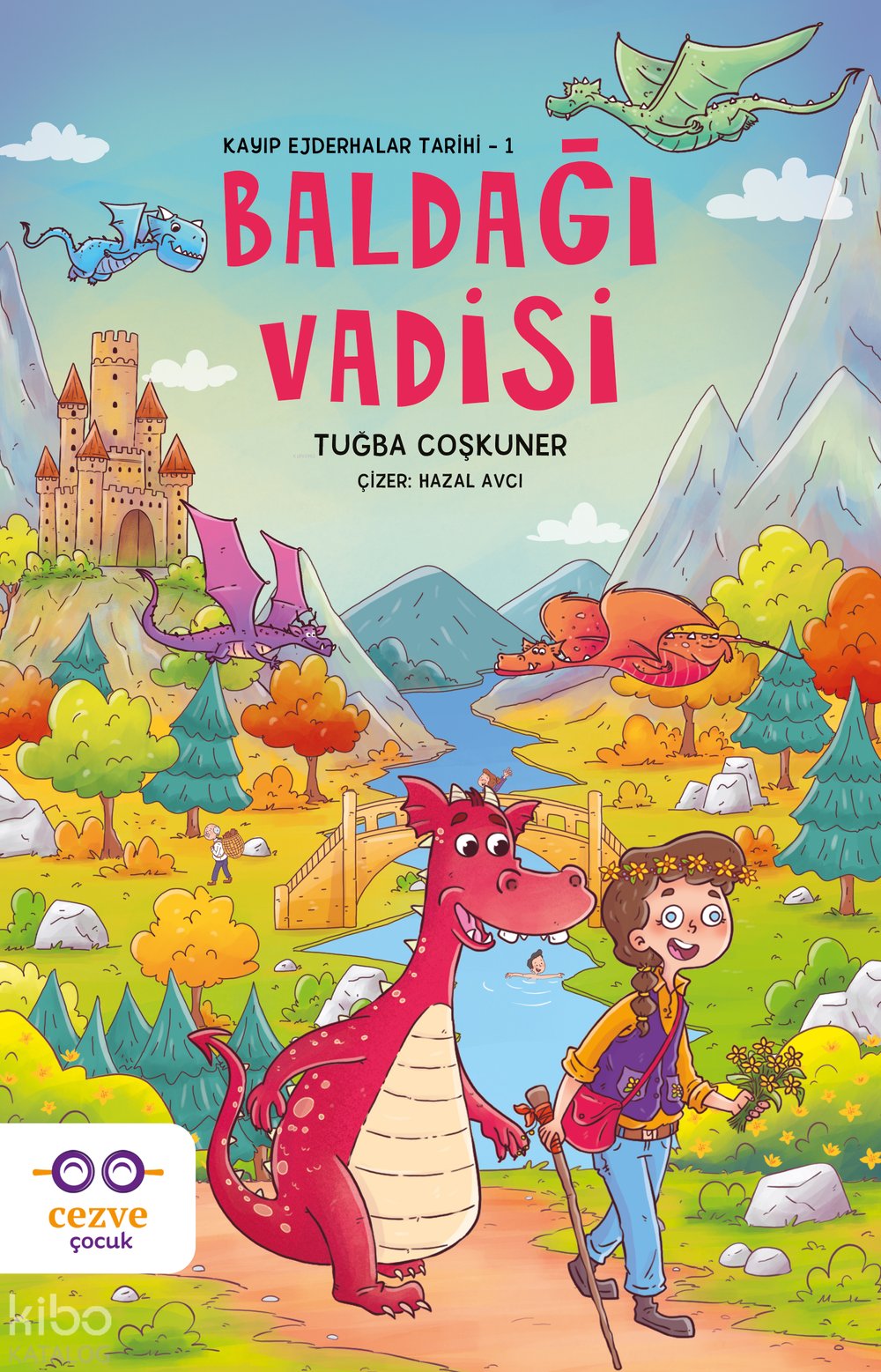Baldağı Vadisi – Kayıp Ejderhalar Tarihi 1 - Tuğba Coşkuner