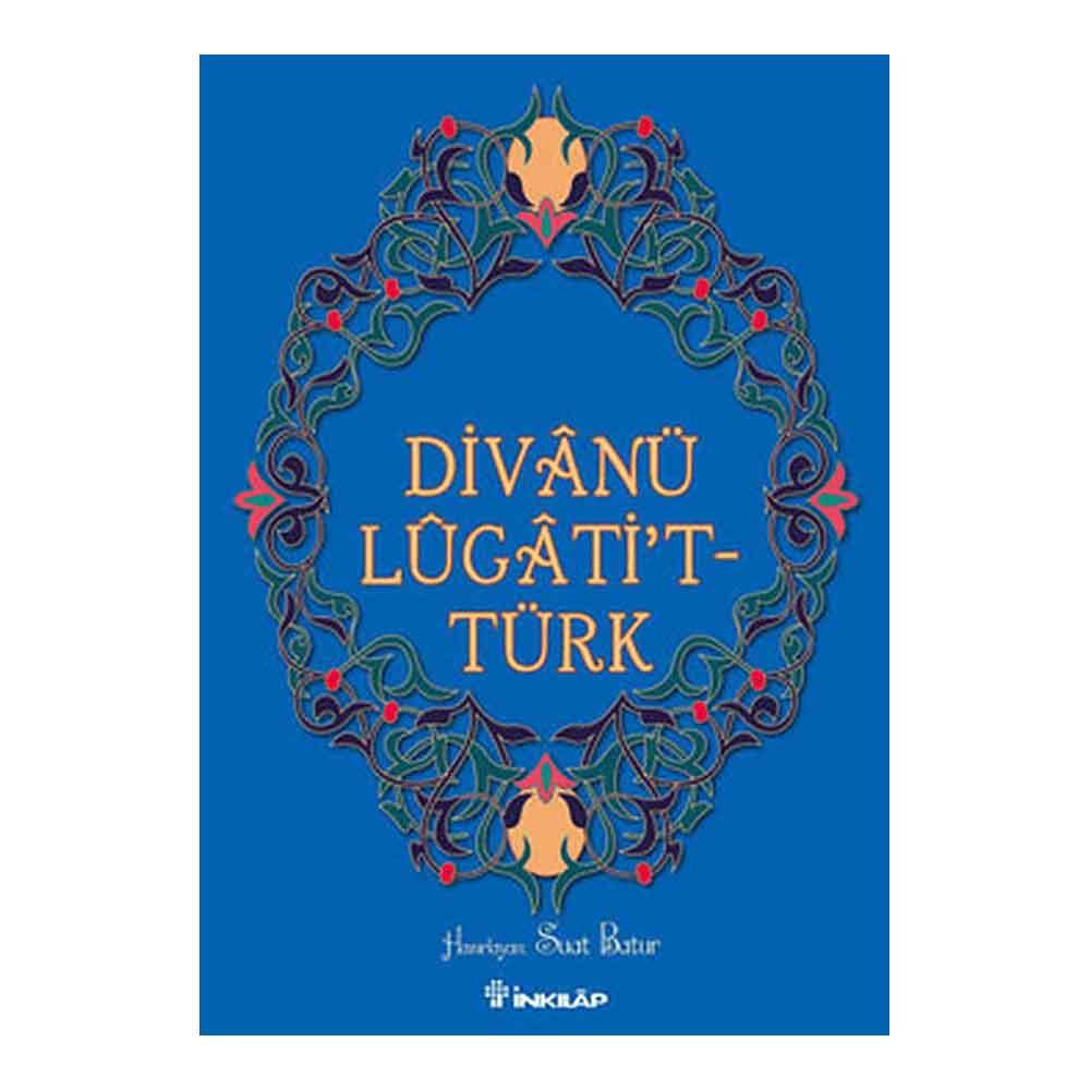 DİVÂNÜ LÜGÂTİT TÜRK / KAŞGARLI MAHMUD