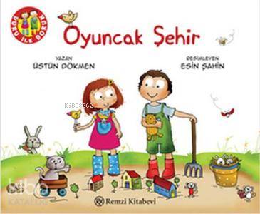 Oyuncak Şehir - Üstün Dökmen