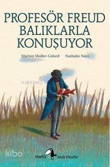 Profesör Freud Balıklarla Konuşuyor - Marion Muller-Colard