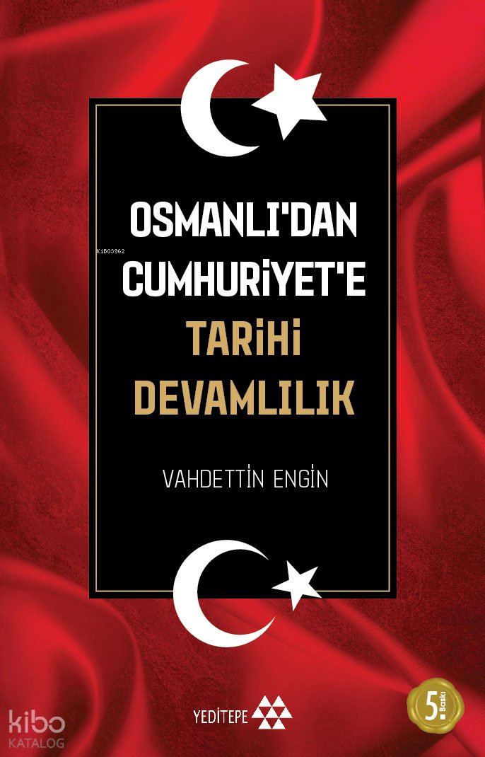 Osmanlı'dan Cumhuriyet'e Tarihi Devamlılık - Vahdettin Engin