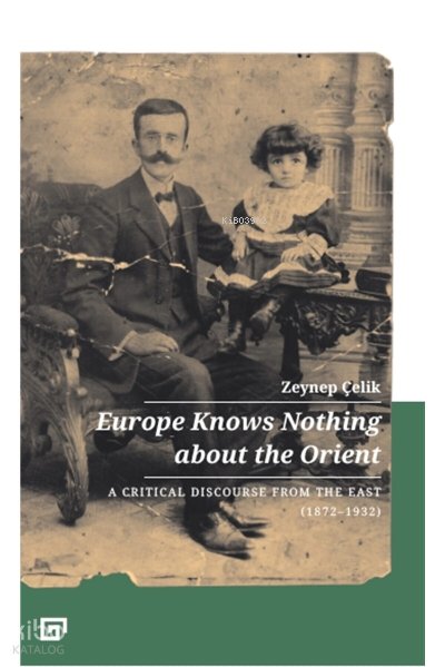Europe Knows Nothing About The Orient: