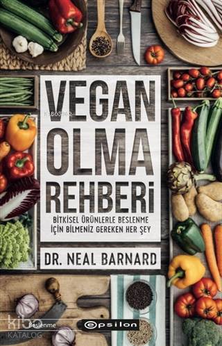 Vegan Olma Rehberi - Neal D. Barnard