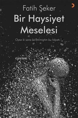 Bir Haysiyet Meselesi - Fatih Şeker