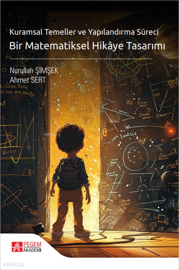 Kuramsal Temeller ve Yapılandırma Süreci Bir Matematiksel Hikâye Tasarımı