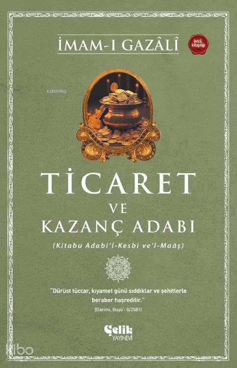 Ticaret ve Kazanç Adabı - İmam-ı Gazali