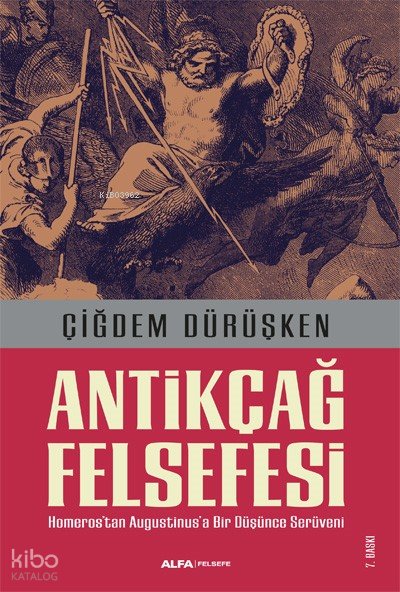 Antikçağ Felsefesi - Çiğdem Dürüşken