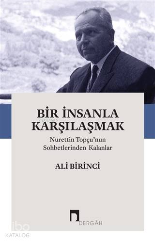 Bir İnsanla Karşılaşmak - Ali Birinci