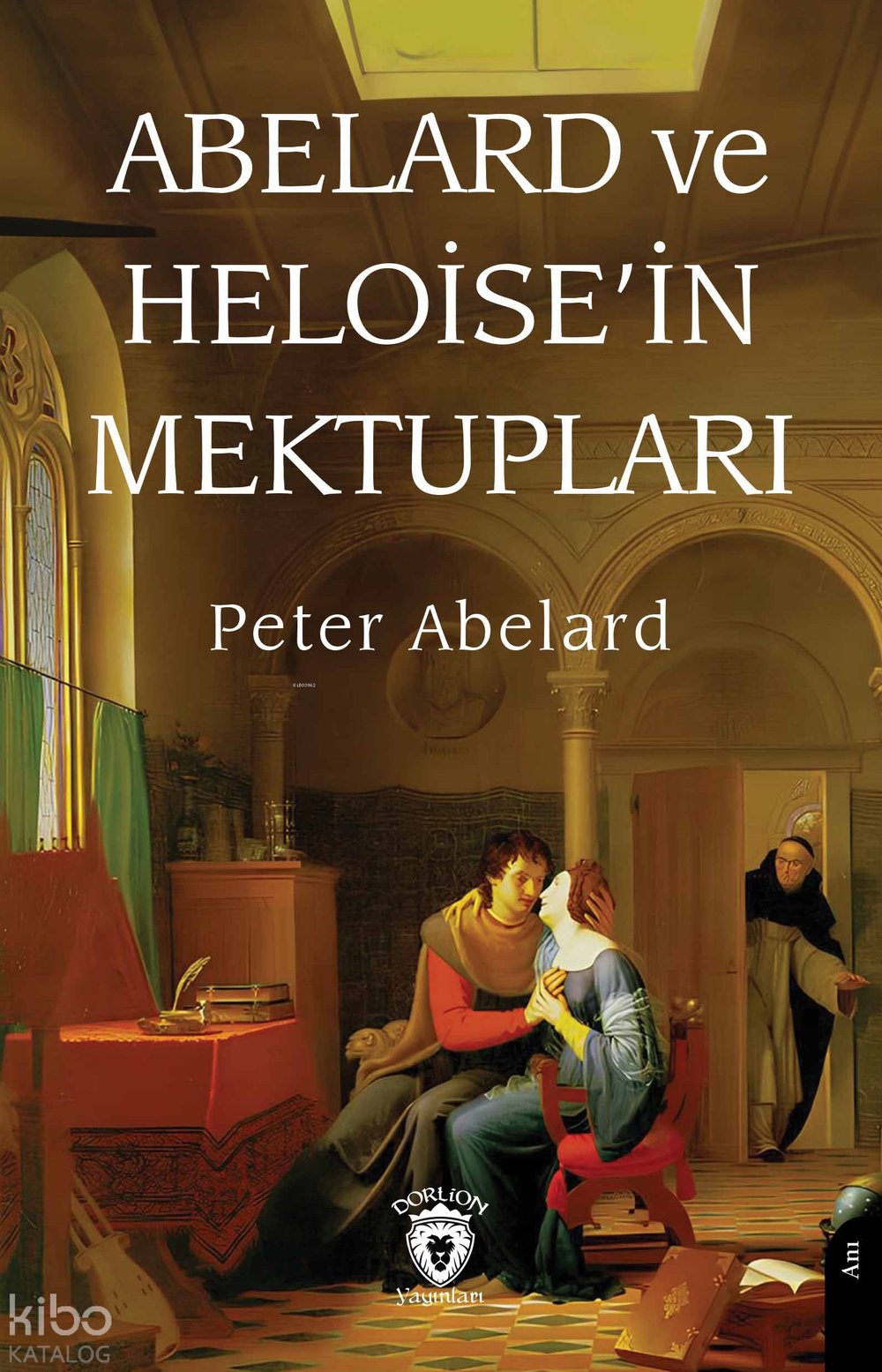 Abelard ve Heloise’in Mektupları - Peter Abelard