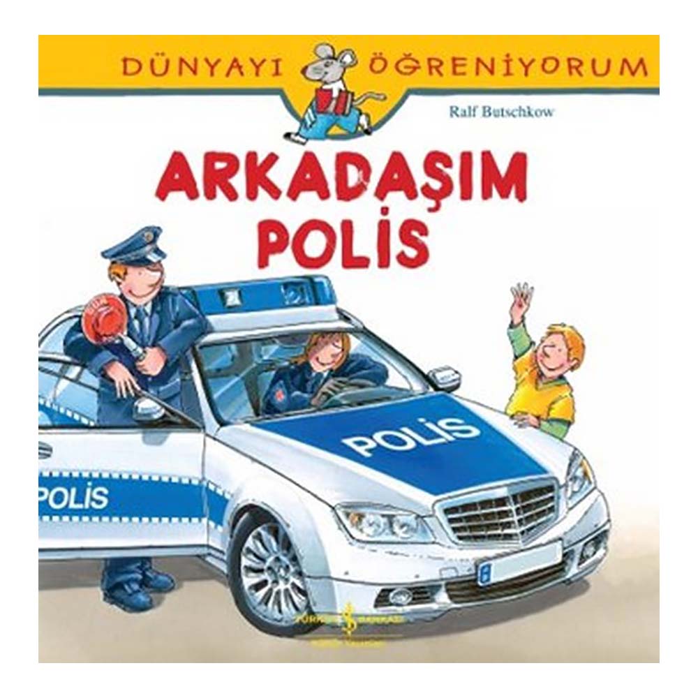 DÜNYAYI ÖĞRENİYORUM - ARKADAŞIM POLİS