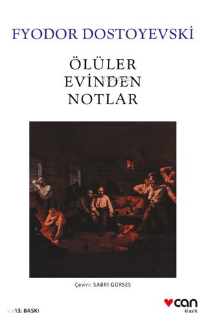 Ölüler Evinden Notlar - Fyodor Mihayloviç Dostoyevski