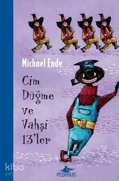 Cim Düğme ve Vahşi 13'ler - Michael Ende
