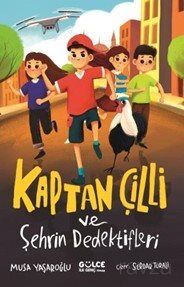 KAPTAN ÇİLLİ VE ŞEHRİN DEDEKTİFLERİ