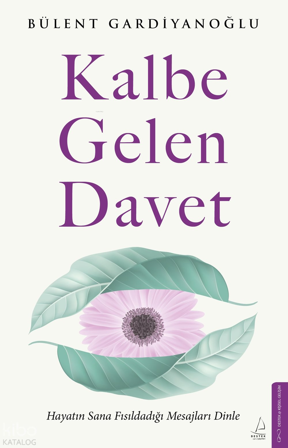 Kalbe Gelen Davet - Bülent Gardiyanoğlu