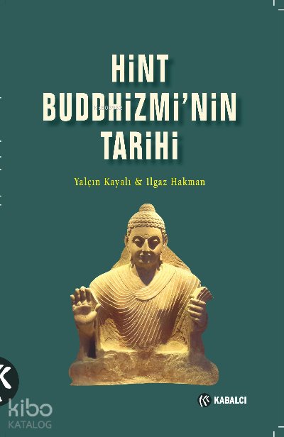 Hint Buddhizmi’nin Tarihi - Yalçın Kayalı