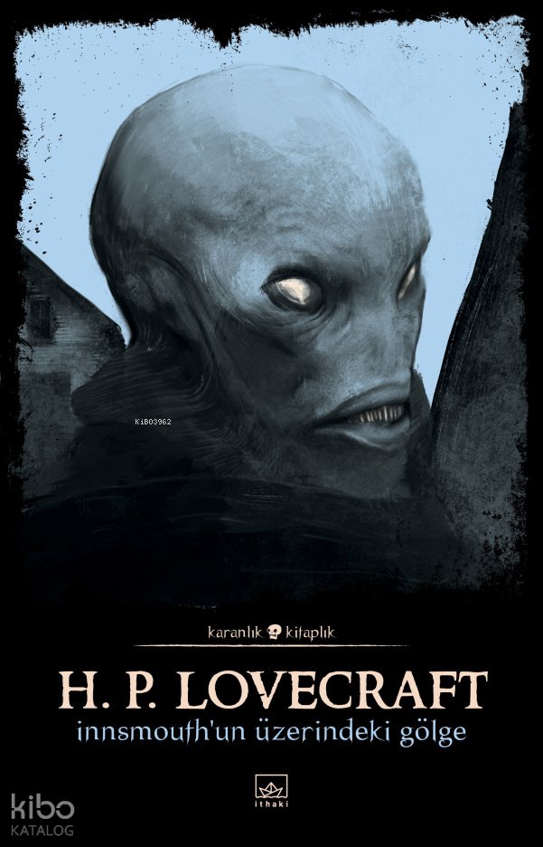 Innsmouth'un Üzerindeki Gölge - H. P. Lovecraft