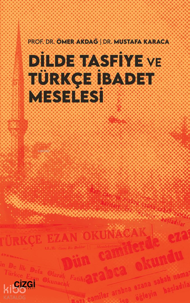 Dilde Tasfiye ve Türkçe İbadet Meselesi
