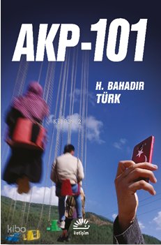Akp-101 - H. Bahadır Türk