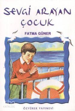 Sevgi Arayan Çocuk