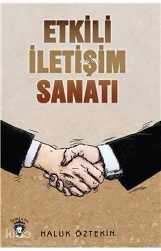 Etkili İletişim Sanatı - Haluk Öztekin