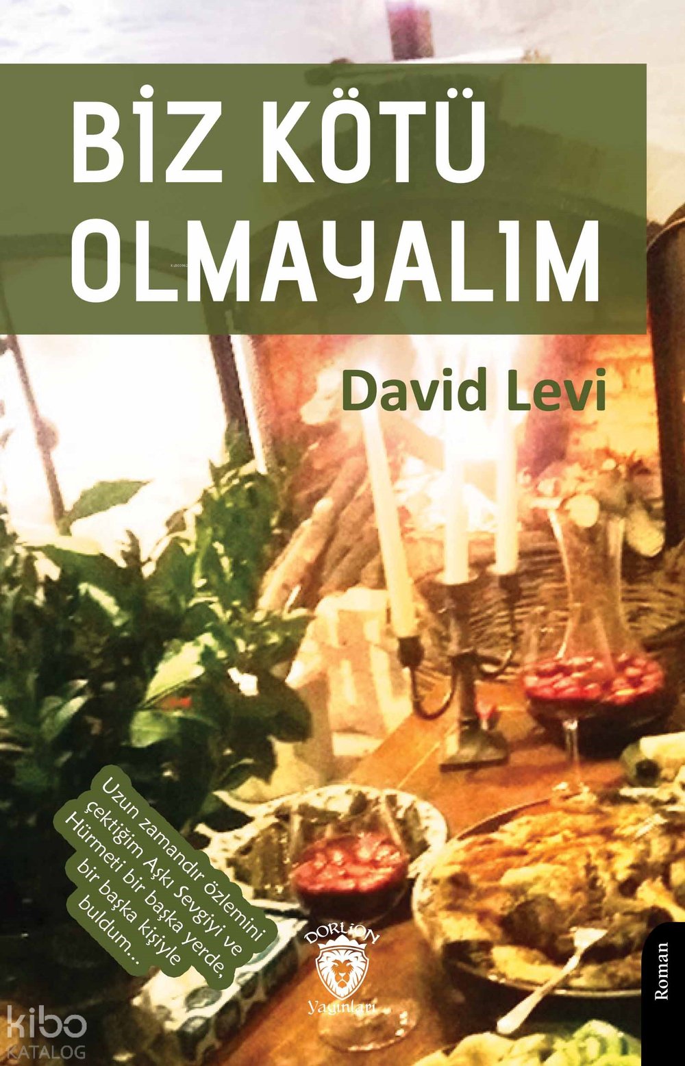 Biz Kötü Olmayalım - David Levi