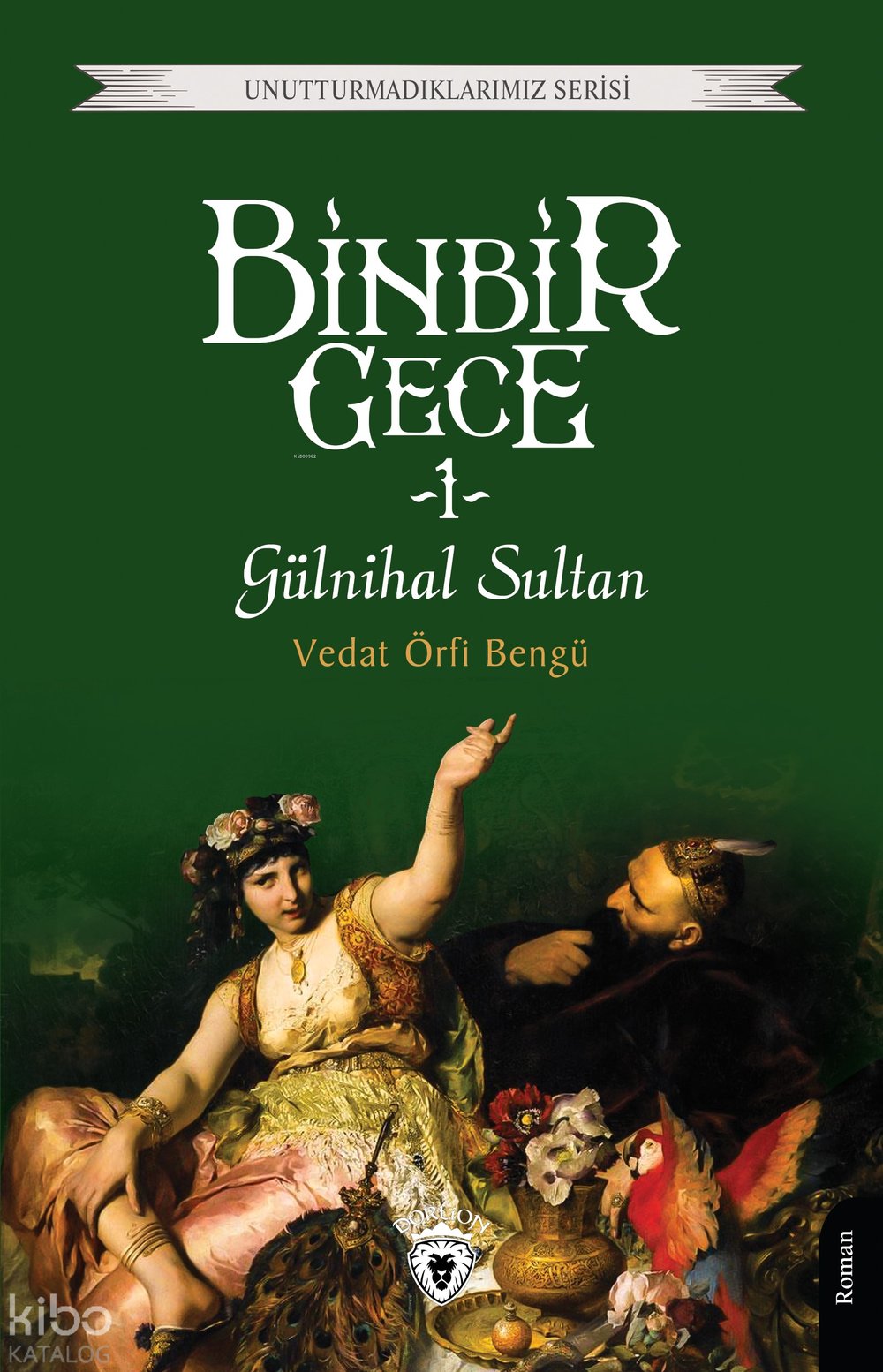 Binbir Gece Gülnihal Sultan -1 - Vedat Örfi Bengü